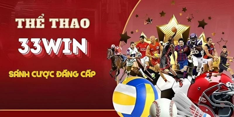 Cá Cược Thể Thao - Hòa Mình Vào Không Khí Cuồng Nhiệt Trên 33WIN Sự lôi cuốn của hoạt động cá cược thể thao tại 33win