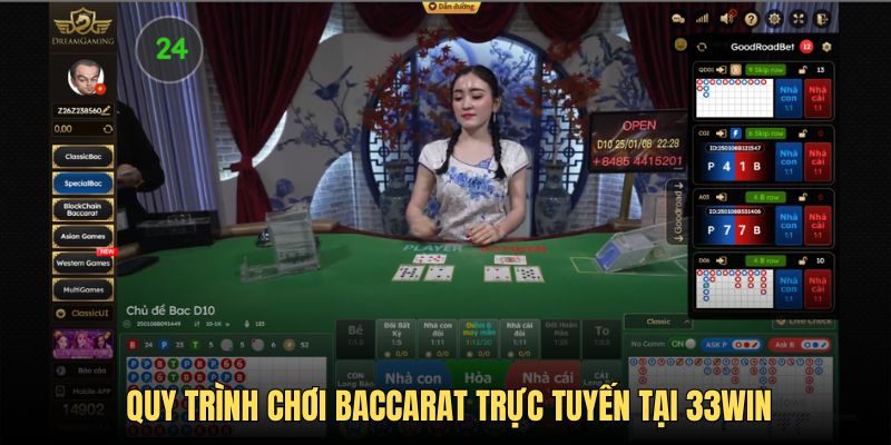 Baccarat Trực Tuyến - Luật Chơi Và Cách Tham Gia Tại 33WIN Diễn biến ván cược Baccarat trực tuyến tại 33win đơn giản