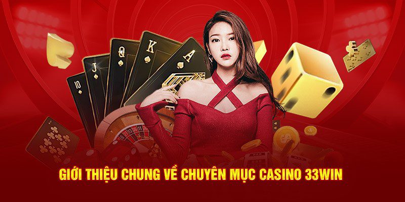 33WIN Casino - Cá Cược Chuyên Nghiệp, Uy Tín, Trả Thưởng Siêu Tốc 33WIN casino - Sân chơi cá cược trực tuyến hấp dẫn