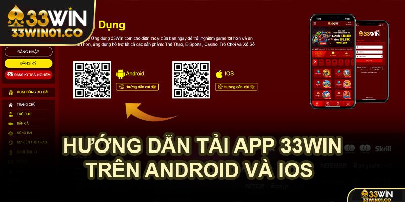 33WIN Hướng dẫn tân binh tải app 33WIN trên Android / IOS