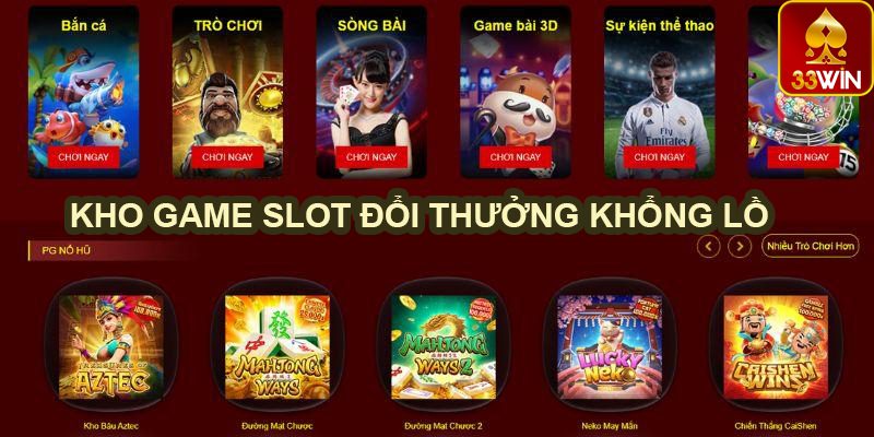 33WIN Cơ hội trúng jackpot khủng với hàng trăm trò chơi nổ hũ slot